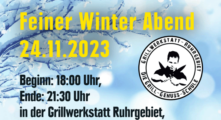 Feiner Winter Abend von EDEKA Zierles in der Grillwerkstatt Ruhrgebiet